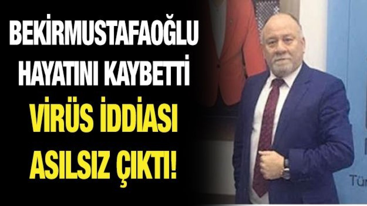 Bekir Mustafaoğlu hayatını kaybetti