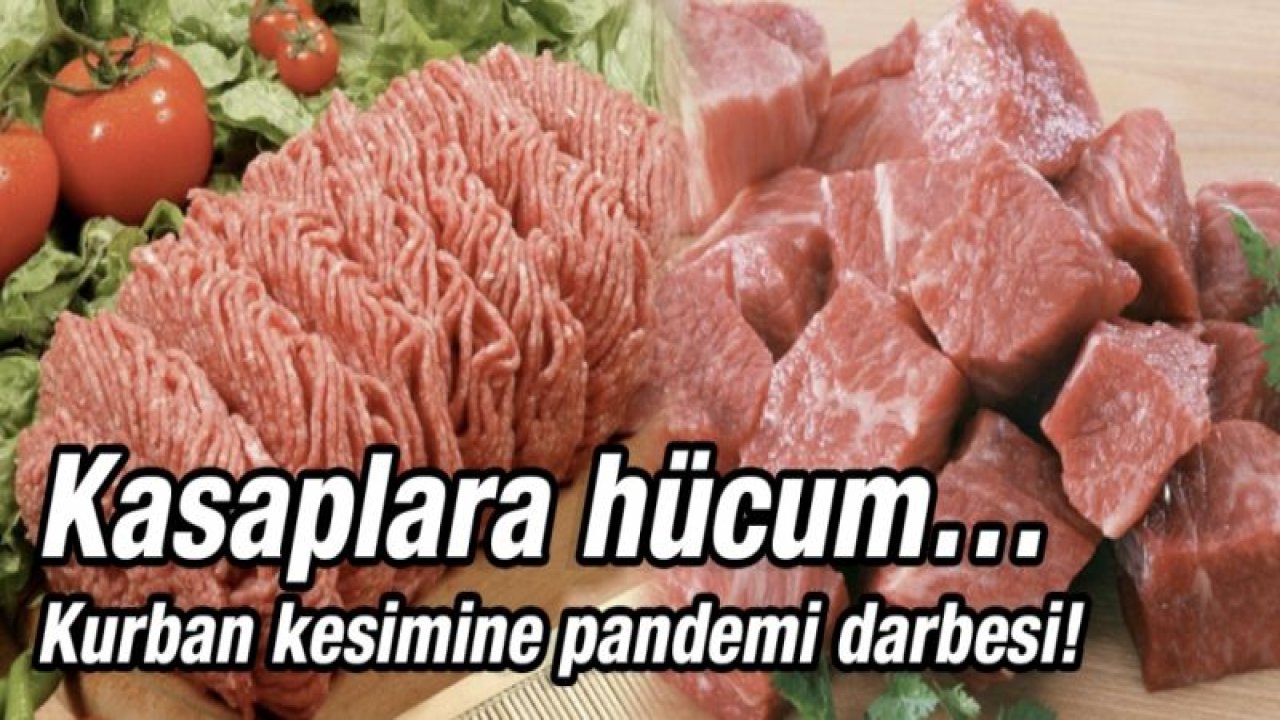 Kasaplara hücum… Kurban kesimine pandemi darbesi!