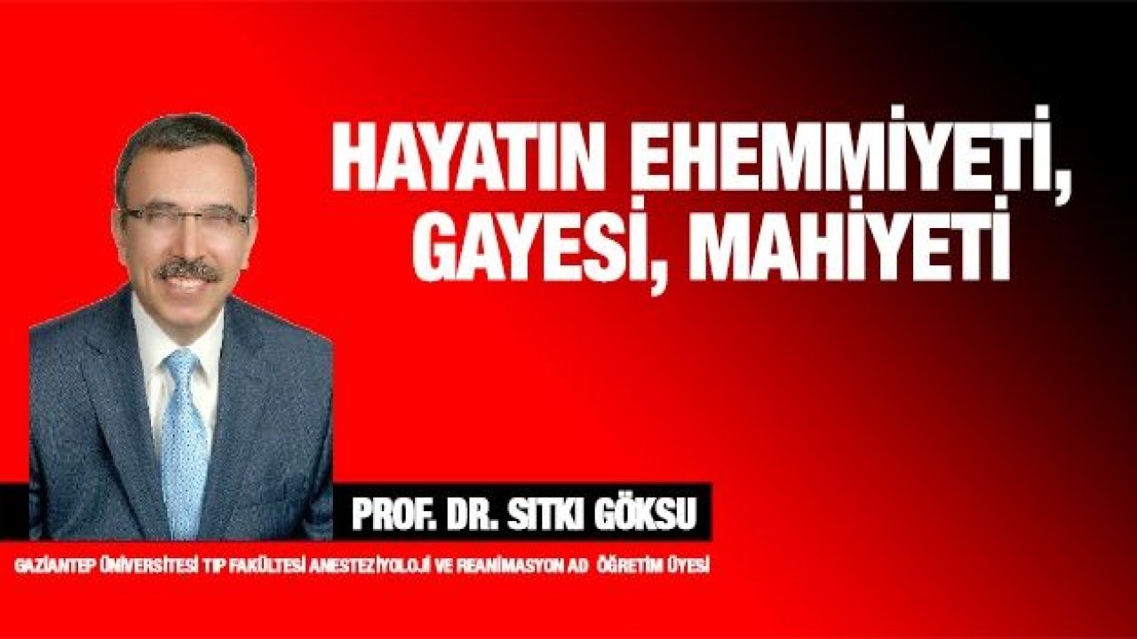 Hayatın Ehemmiyeti, Gayesi, Mahiyeti