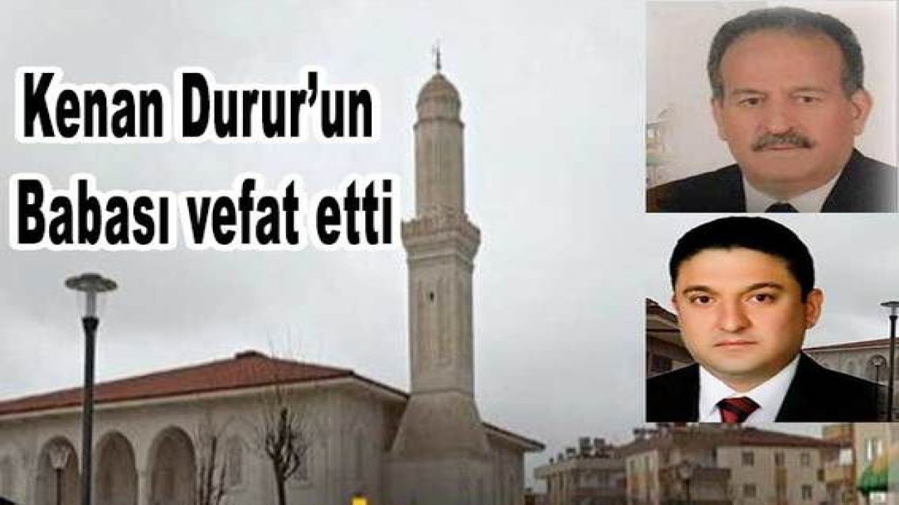 Halıcı Kenan Durur’un Babası Vefat etti