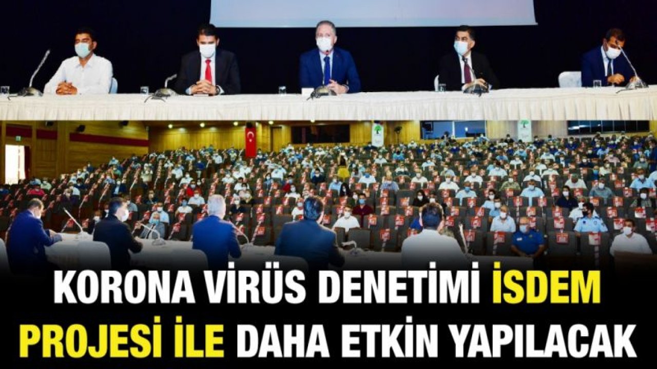 Korona Virüs Denetimi İSDEM Projesi ile Daha Etkin Yapılacak