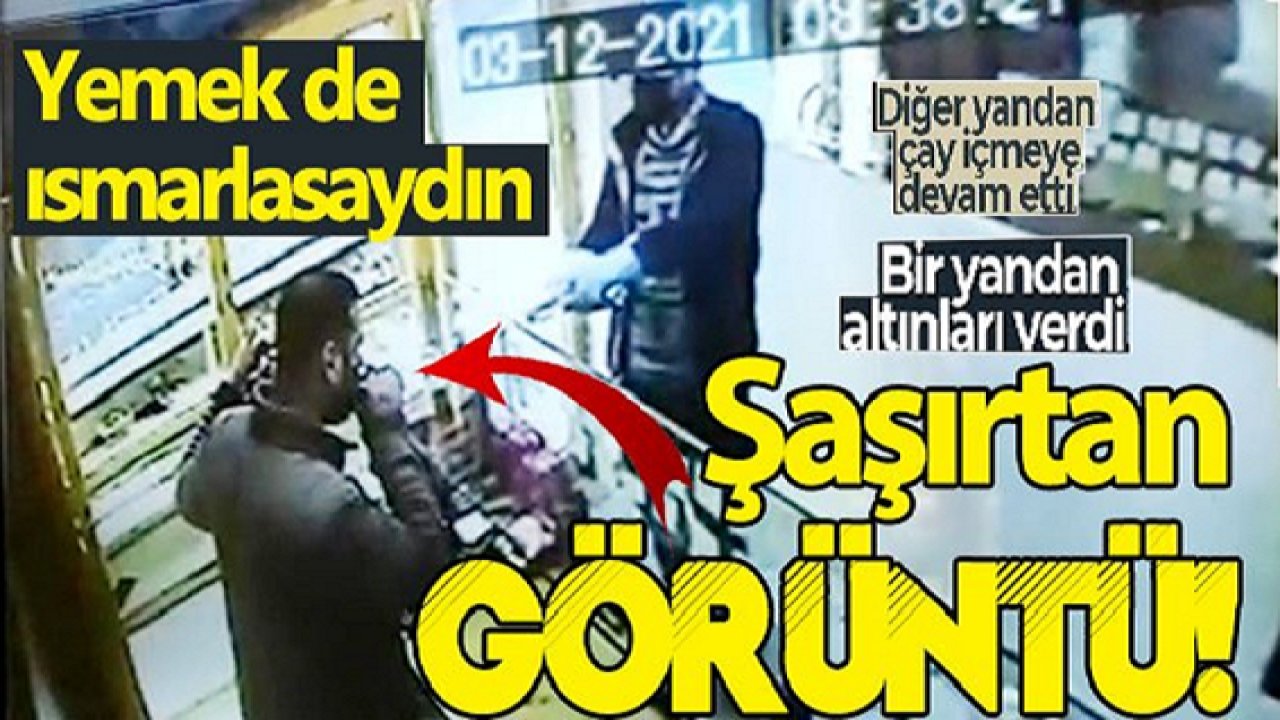 Son Dakika: Video Haber...Şanlıurfa'da Kuyumcu Dükkanı Soyulurken Çay İçerek Soygunu İzledi! Soygun Anını İzleyenler ''YEMEKTE ISMARLASAYDIN' dediler