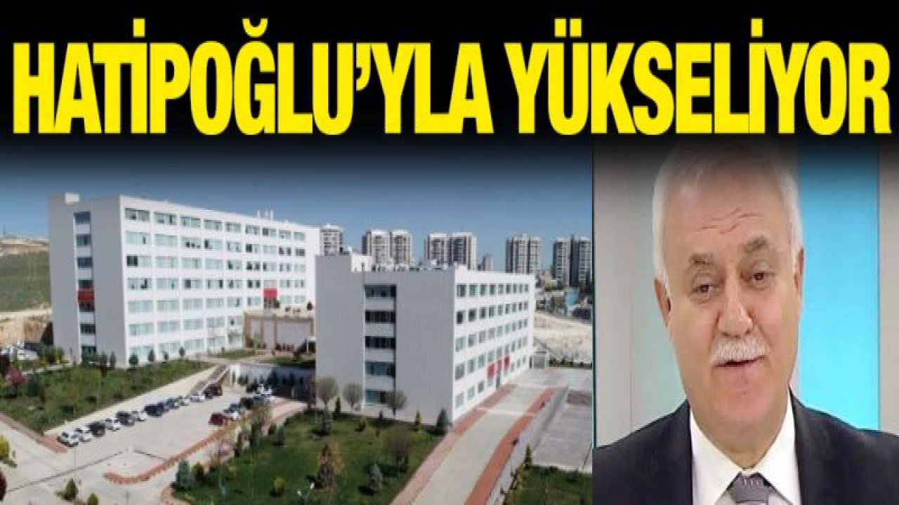 GAZİANTEP İSLAM BİLİM VE TEKNOLOJİ ÜNİVERSİTESİ HATİPOĞLU'YLA YÜKSELİYOR