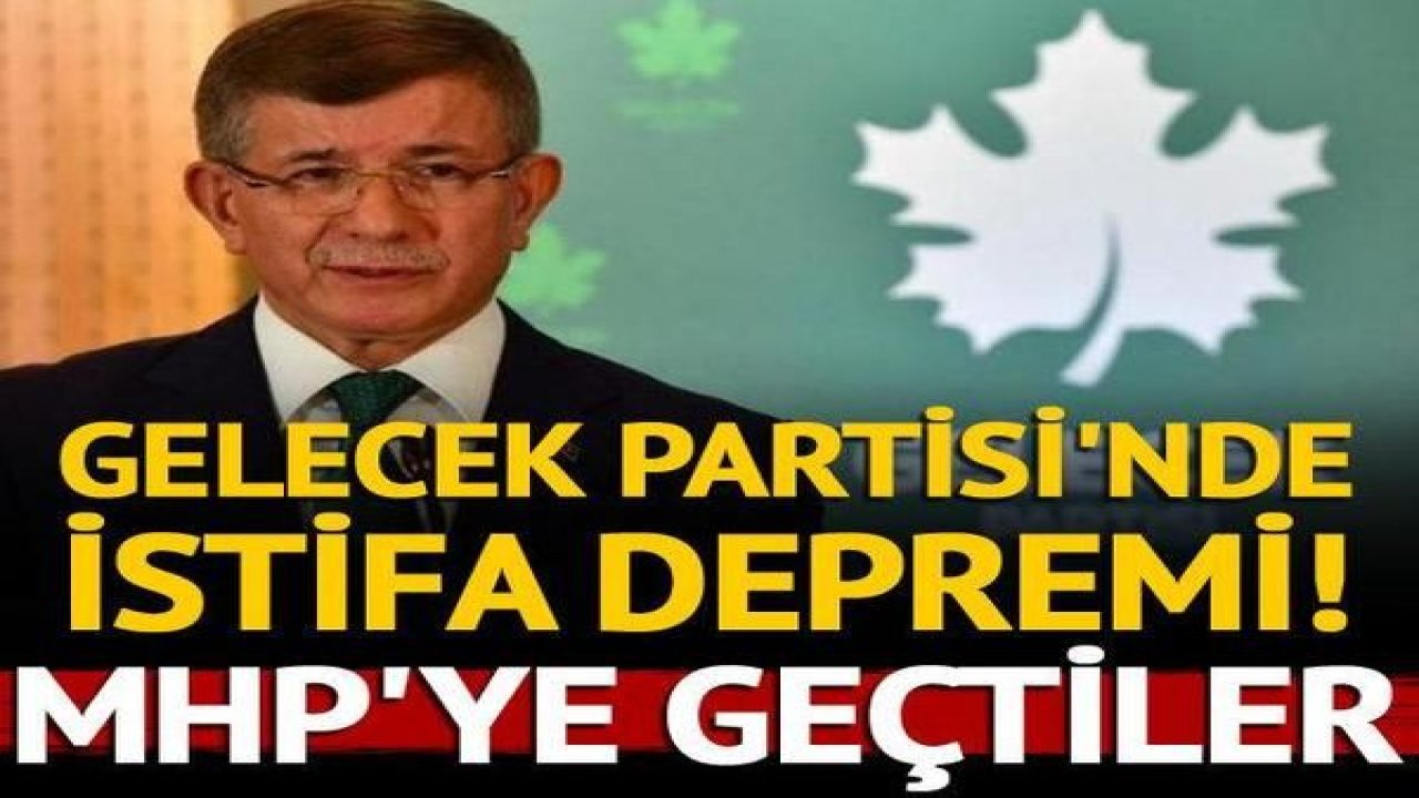 Son Dakika:Gelecek Partisi'nden istifa eden 8 kişi MHP'ye katıldı