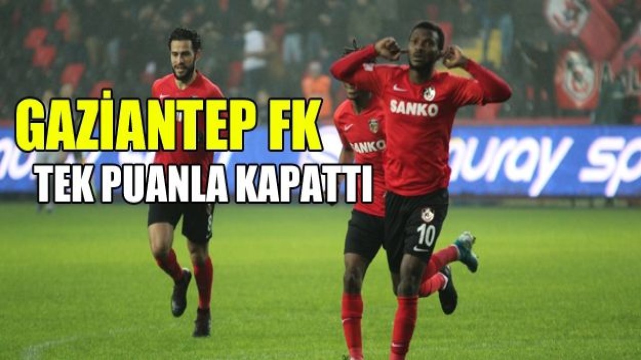 GAZİANTEP FK, 1-1 BERABERE KALDI