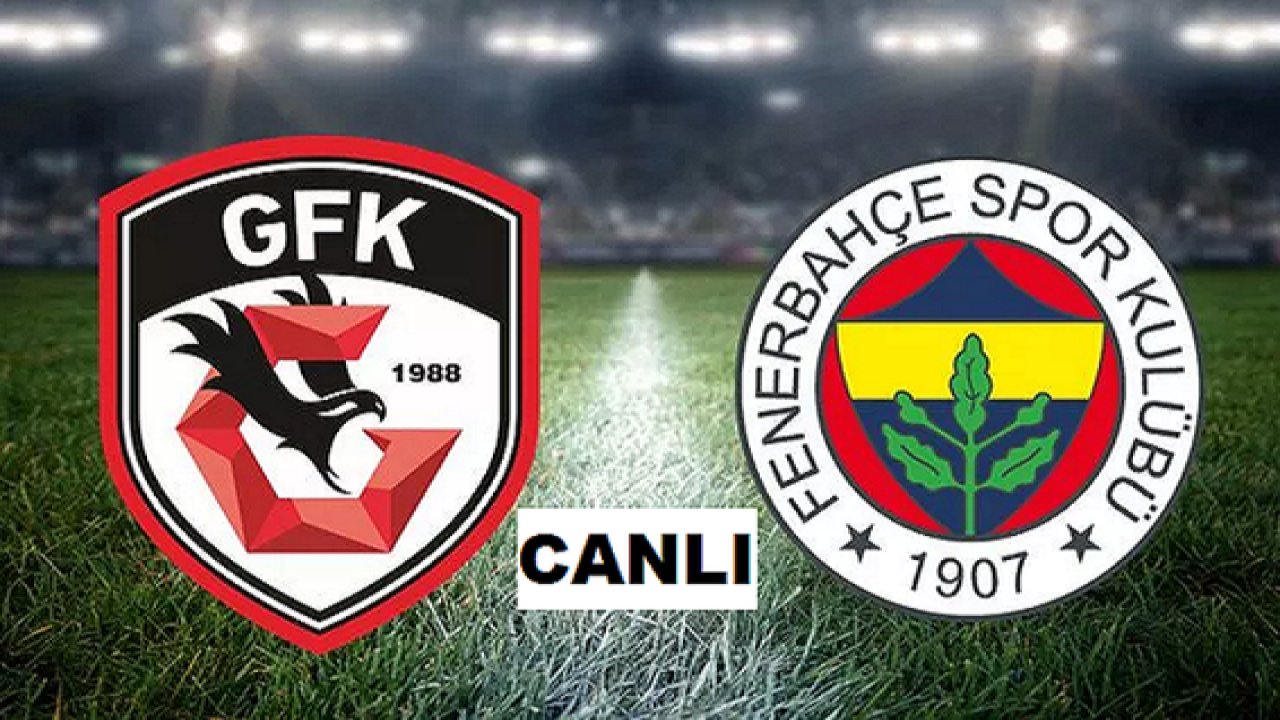 Gaziantep FK 3-2 Fenerbahçe Maç Sonucu ...90 + 6 Oynanıyor...Yorumlar...