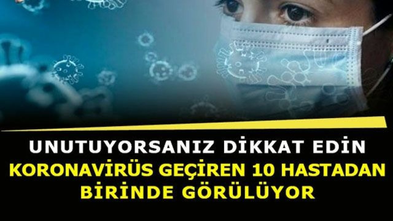 Koronavirüs geçirenler için büyük risk: 10 hastadan birinde görülüyor