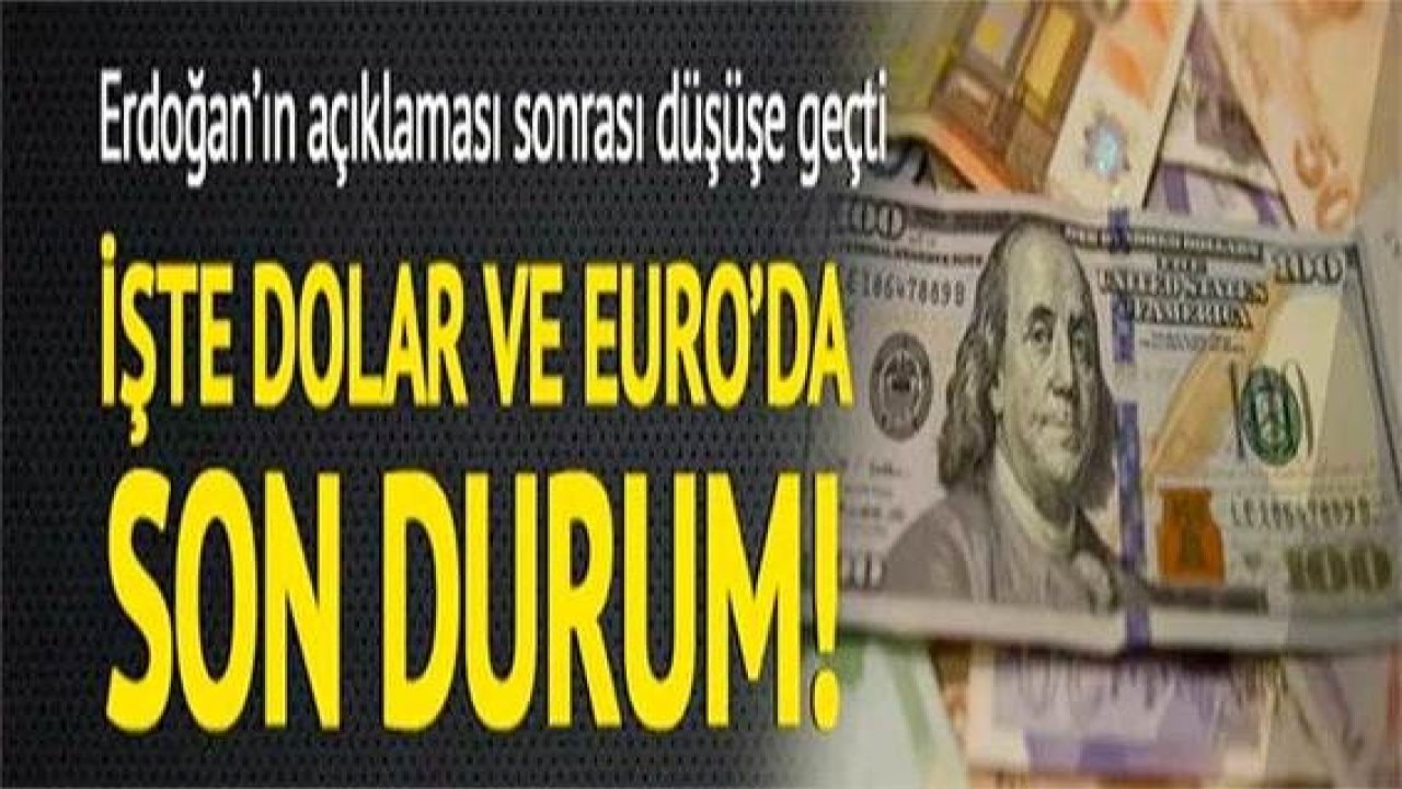 SON DAKİKA: Erdoğan ekonomi paketini açıkladı dolar ve euro düşmeye başladı! Bugün Dolar ve Euro ne kadar oldu?