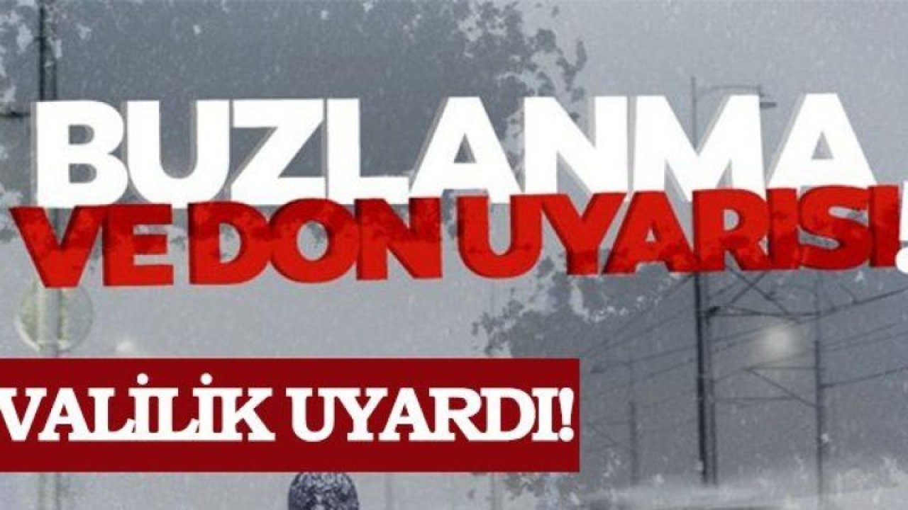 Gaziantep'te buzlanma ve don uyarısı