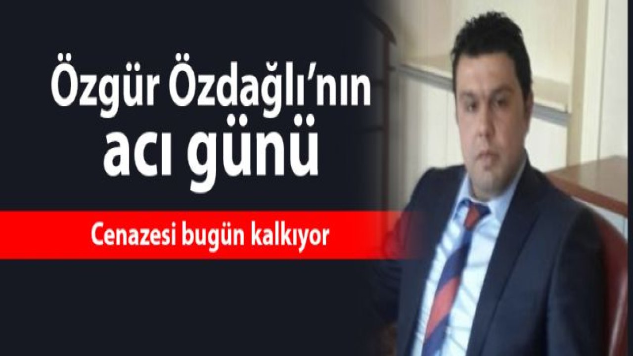 Özdağlı'nın acı günü