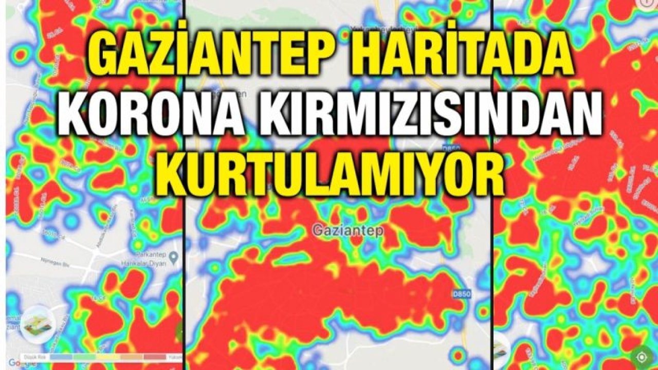 Son Dakika...Gaziantep yine haritada koronavirüs kırmızısından kurtulamıyor...İşte Gaziantep'te En Riskli Bölgeler...