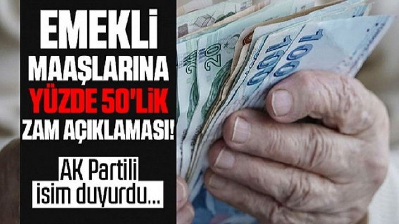 Son Dakika: Gaziantepli Emekliler Mutlaka Okusun! Emekli maaşlarına yüzde 50'lik zam açıklaması! AK Partili isim duyurdu…