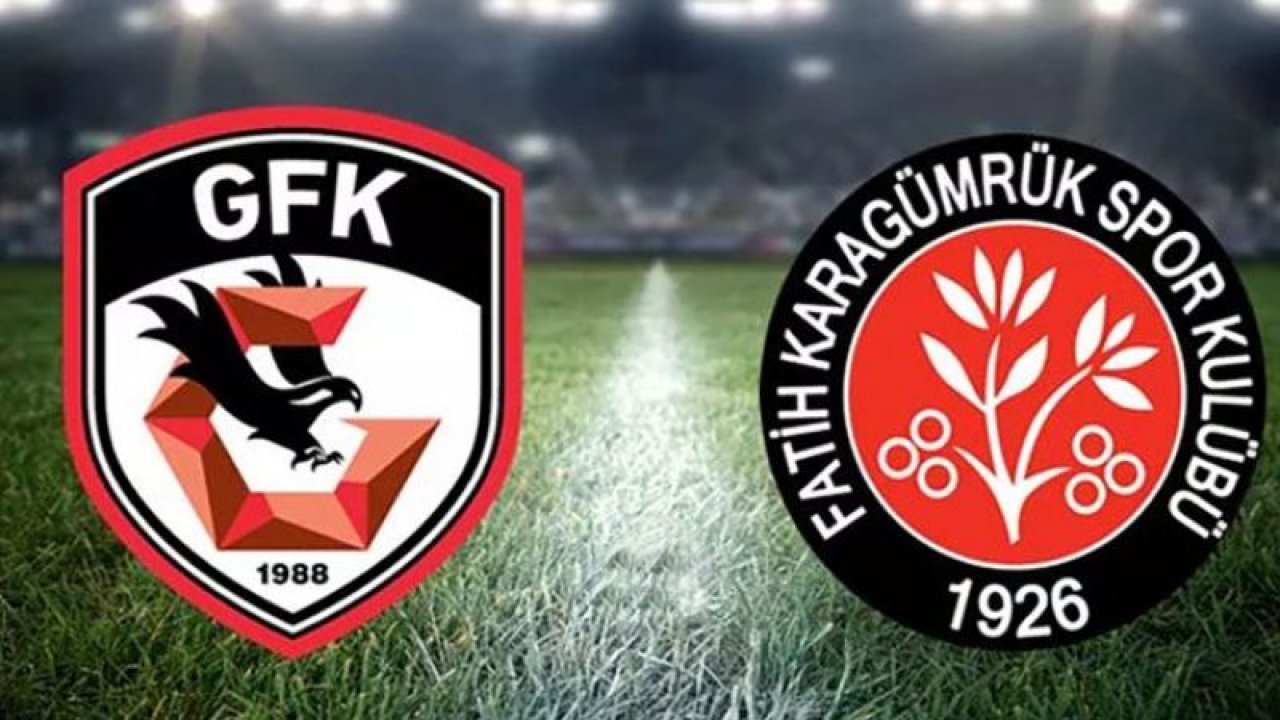 Gaziantep FK - Fatih Karagümrük maçı ne zaman, saat kaçta, hangi kanalda?