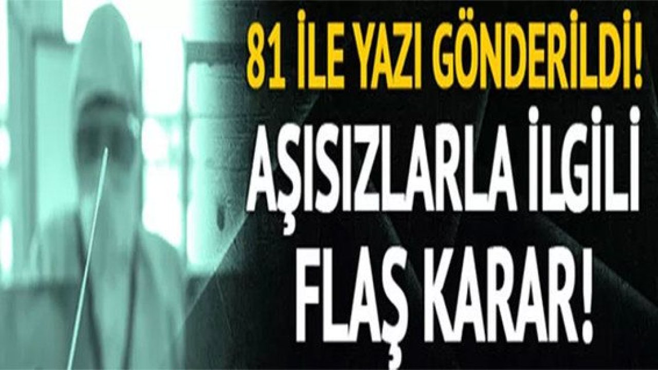 Son dakika! Gaziantep ve 81 ile yazı gönderildi: Aşısızlara PCR testi zorunluluğu kaldırıldı