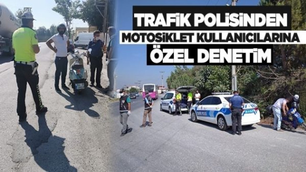 MOTOSİKLET SÜRÜCÜLERİNE YÖNELİK  DENETİM