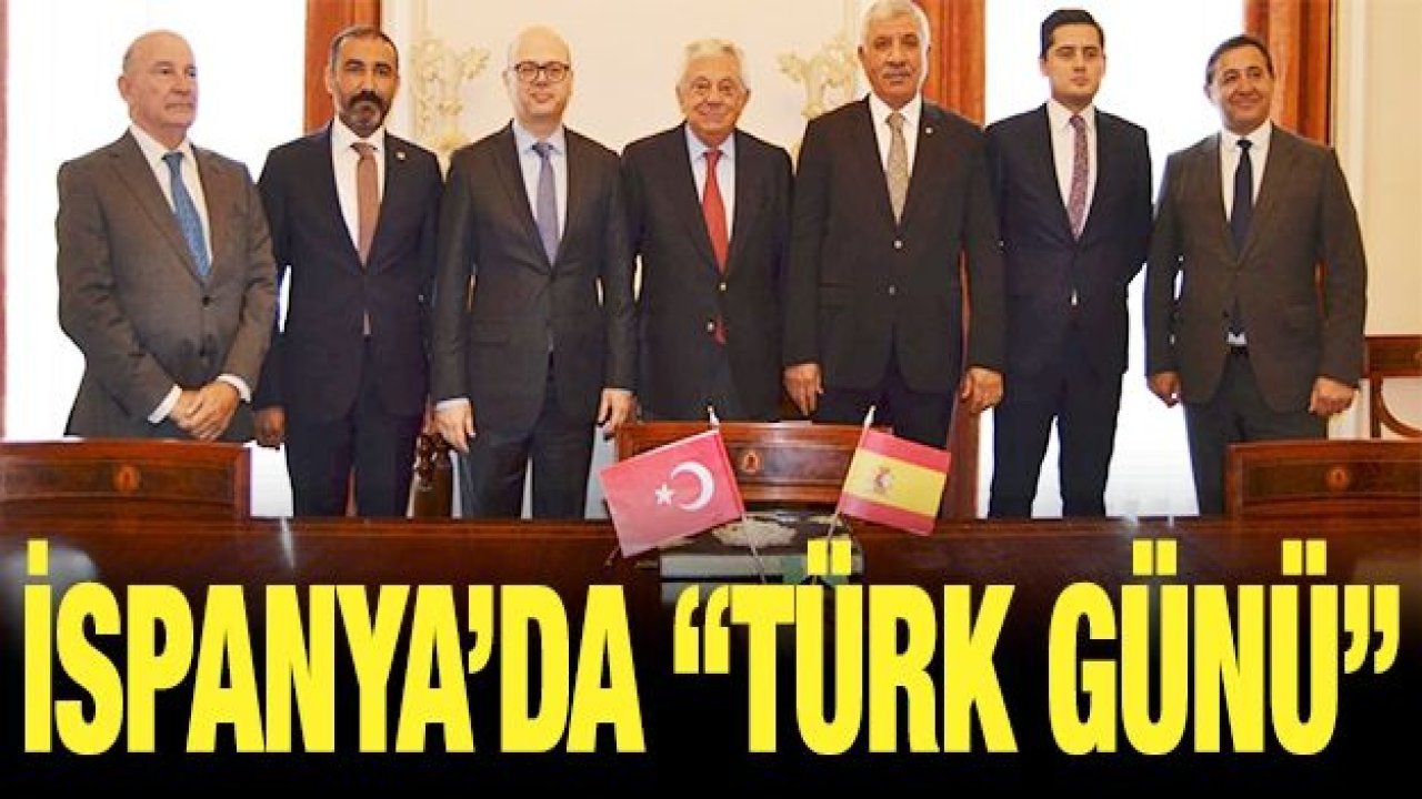 İSPANYA’DA “TÜRK GÜNÜ”