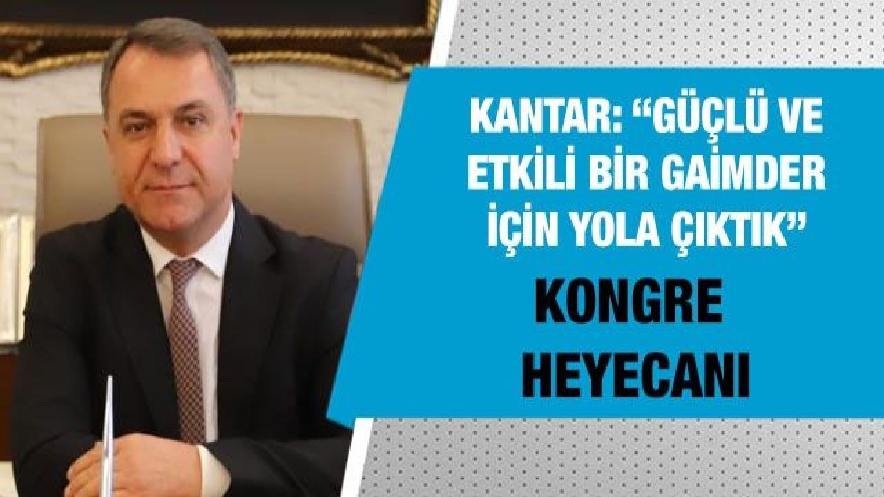 İnşaat müteahhitlerinde kongre heyecanı