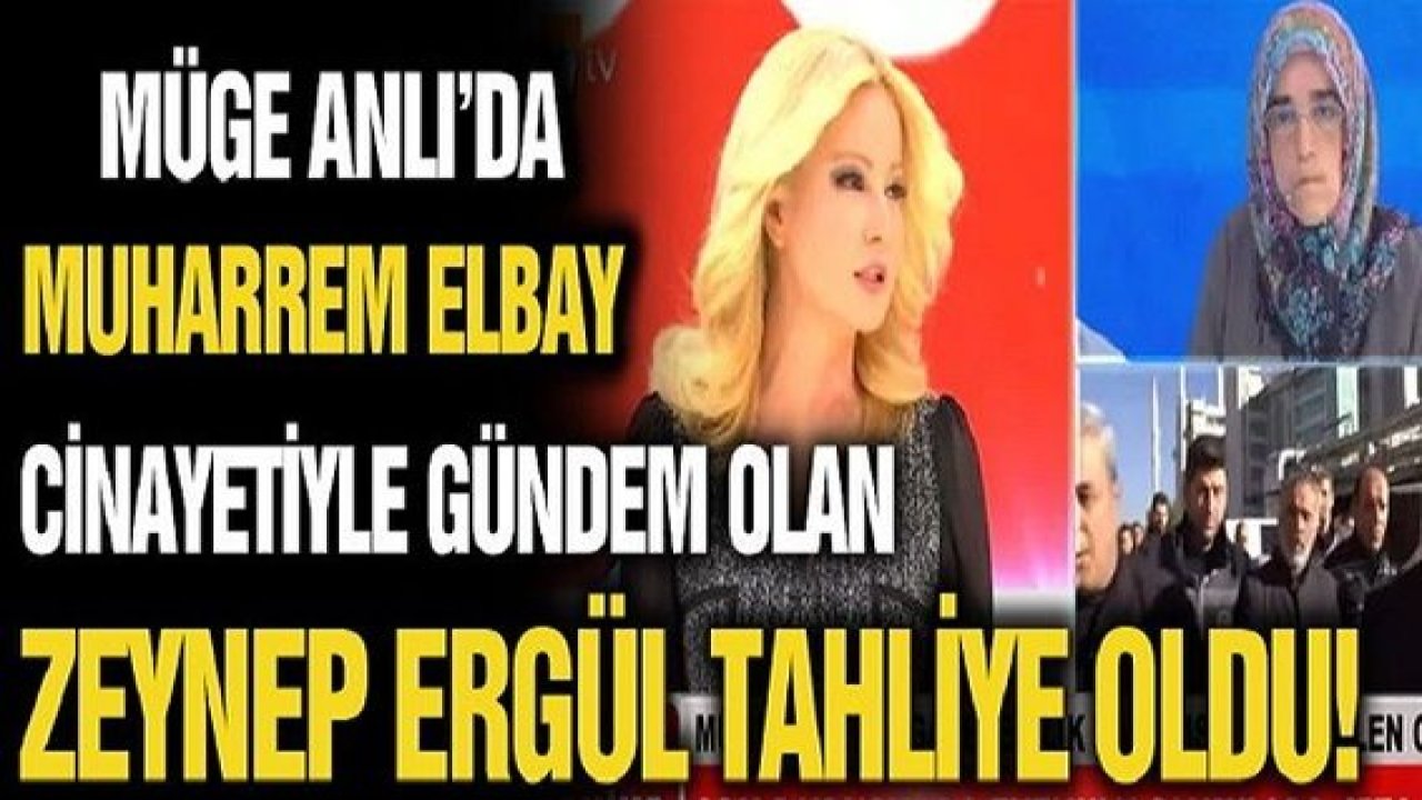 Son Dakika: Video Haber..Gaziantep'te Günlerce Konuşulmuştu! Müge Anlı'da Muharrem Elbay cinayetiyle gündem olan Gaziantepli Zeynep Ergül'un canlı yayın konuşmaları Gündem olmuştu!