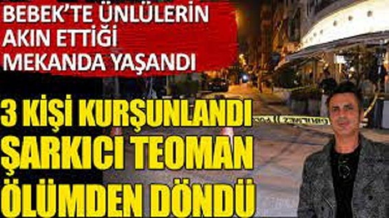 Son Dakika: Sanatçı Teoman'ın da bulunduğu ünlü kafeye silahlı saldırı!