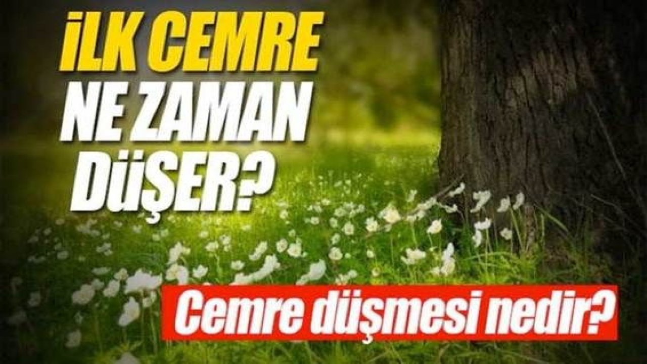 Son Dakika: İlk cemre Gaziantep'e ne zaman düşecek? Yaz ne zaman gelecek? İşte 2022 birinci cemrenin düşüş tarihi!