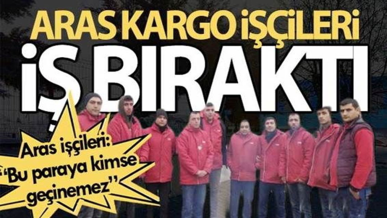 Gaziantep'te Aras Kargo işçileri iş bıraktı!