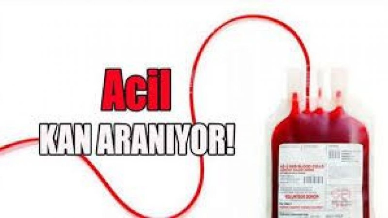 Acil Kan Aranıyor!