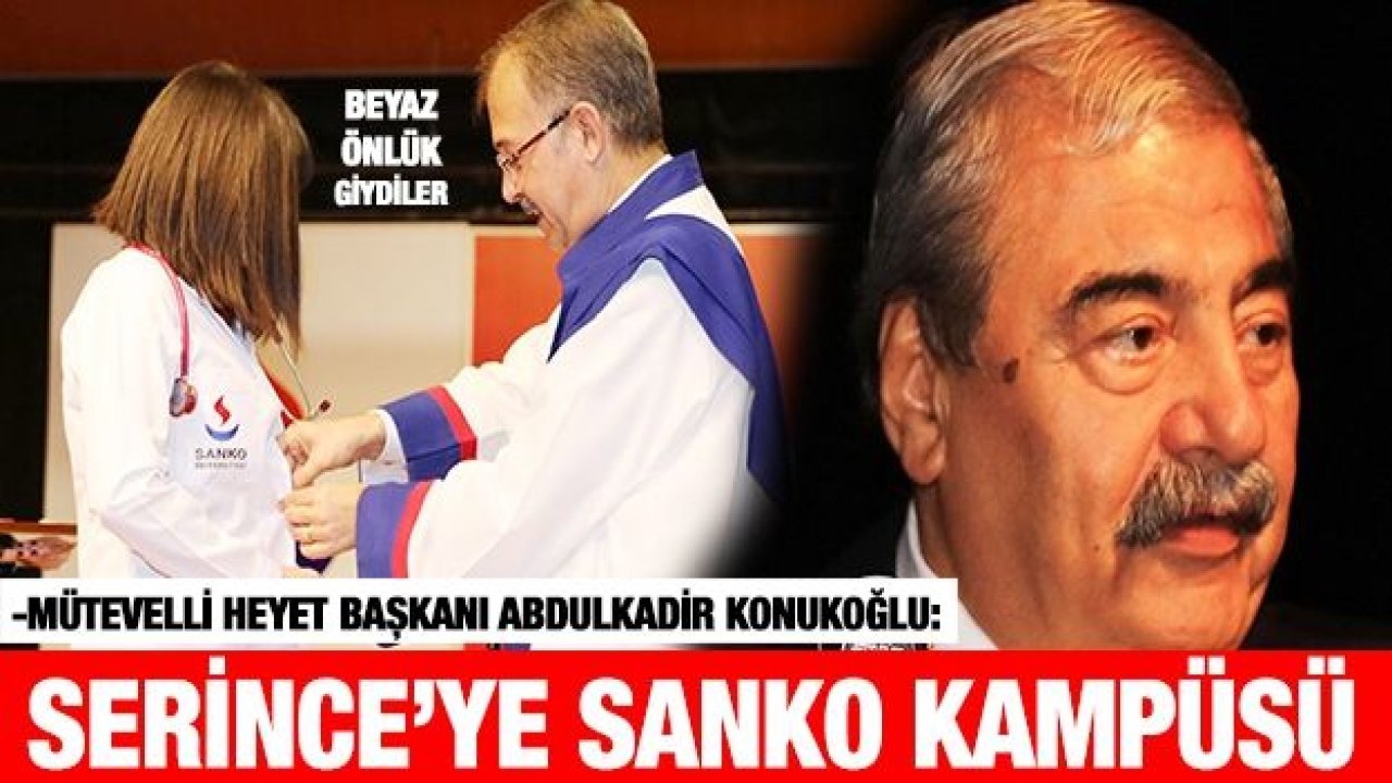 SANKO ÜNİVERSİTESİ TIP FAKÜLTESİ BEYAZ ÖNLÜK GİYME TÖRENİ