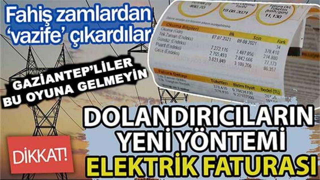 Son Dakika: Gaziantep'liler Dikkat! Dolandırıcıların bu oynuna gelmeyin! Elektrik faturaları...Bu linki tıklamayın