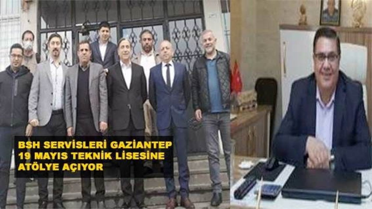 BSH Servisleri Gaziantep 19 Mayıs Teknik Lisesine Atölye Açıyor