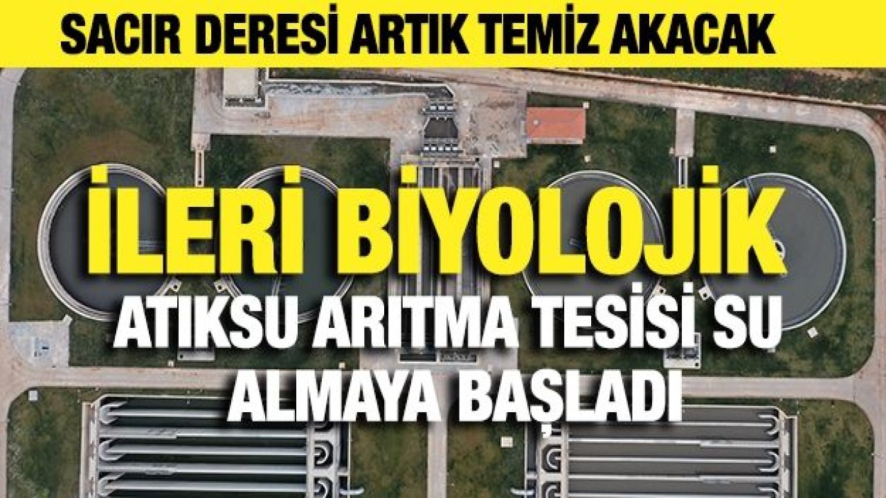 İLERİ BİYOLOJİK ATIKSU ARITMA TESİSİ SU ALMAYA BAŞLADI