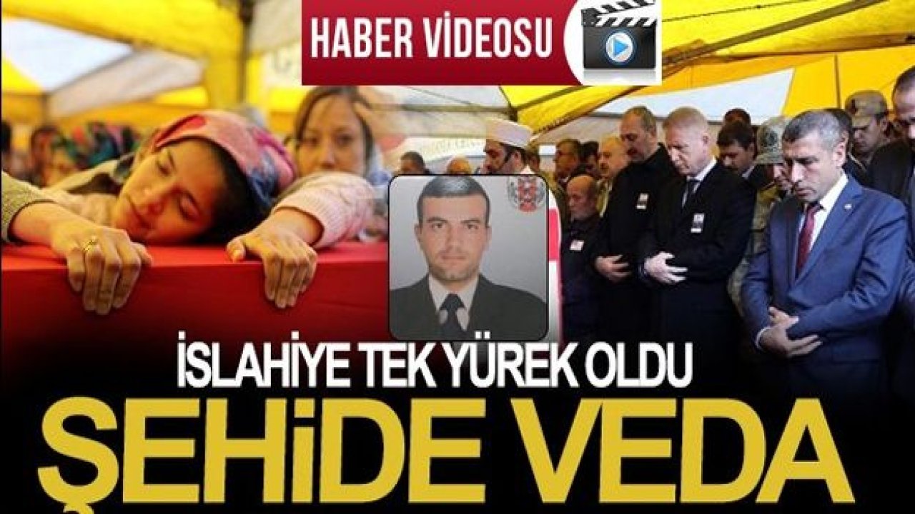 İdlib şehidi Veysel Günay, son yolculuğuna uğurlandı