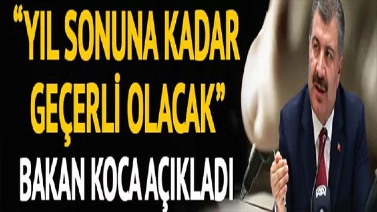 Son Dakika...Bakan Koca'dan 'sağlık raporu' açıklaması