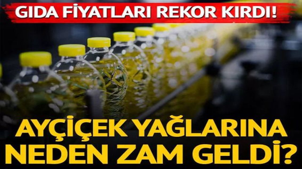 Ayçiçek yağı ve tahıl ürünlerinin fiyatları rekor kırdı! Peki neden?