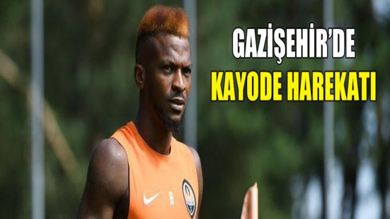 Gazişehir Gaziantep'te Olarenwaju Kayode HAREKATI..!