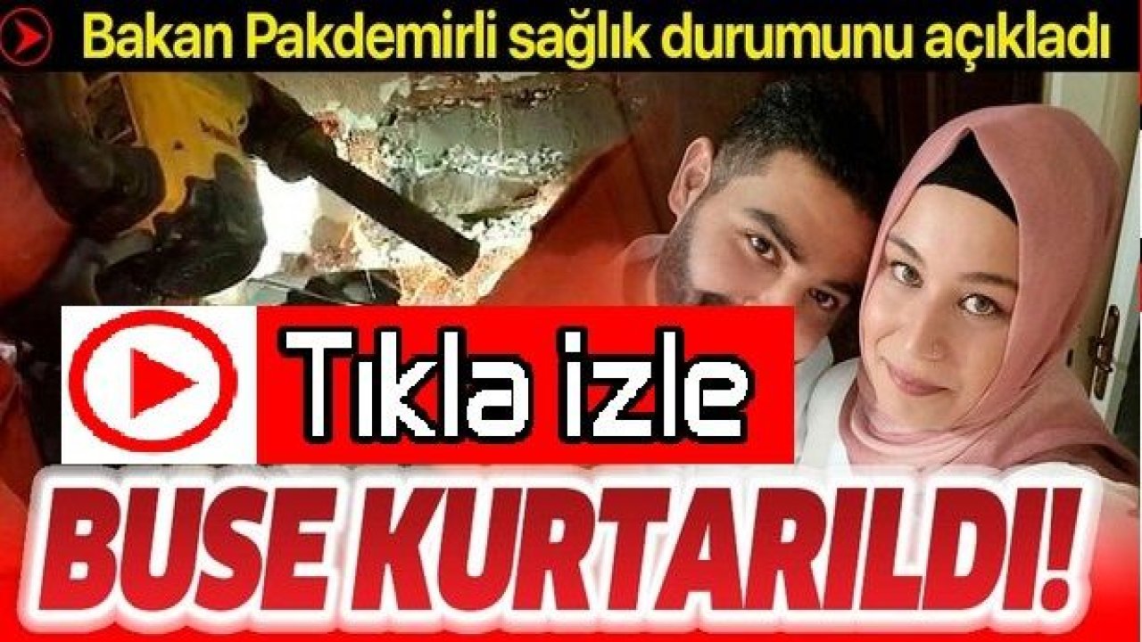 Son Dakika...İzmir'de Buse Kurtarıldı...Adalet Bakanı Abdülhamit Gül verdi. Gül, yaptığı açıklamada: Buse Kızımız Kurtarıldı