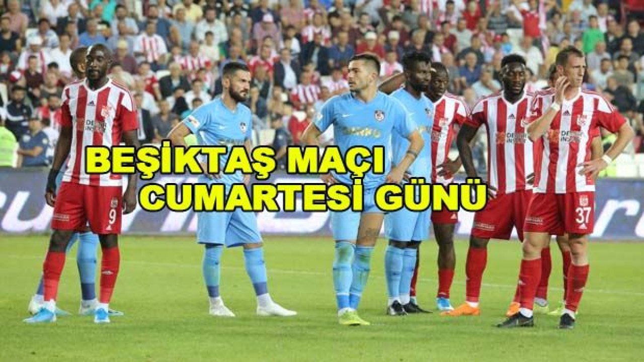 Beşiktaş maçı Cumartesi günü