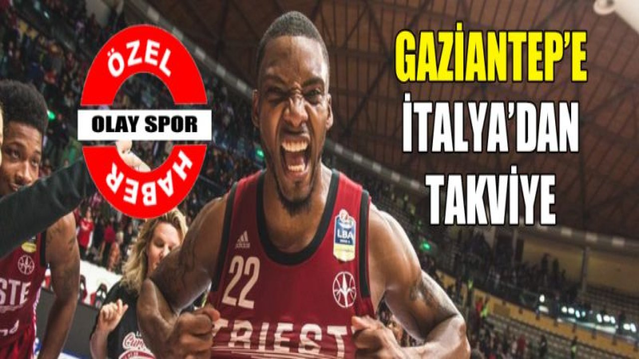 Gaziantep Basketbol'a İtalya'dan takviye