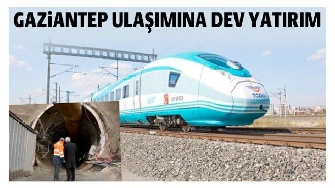 Gaziantep ulaşımına dev yatırım