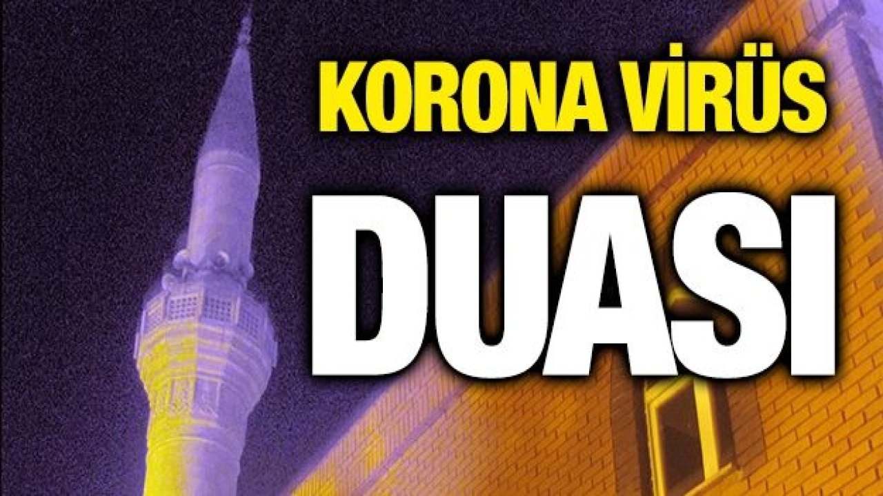 Korona virüsün son bulması için dua edildi