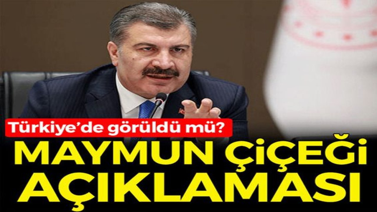 Son Dakika...Bakan Koca'dan ''maymun çiçeği'' açıklaması