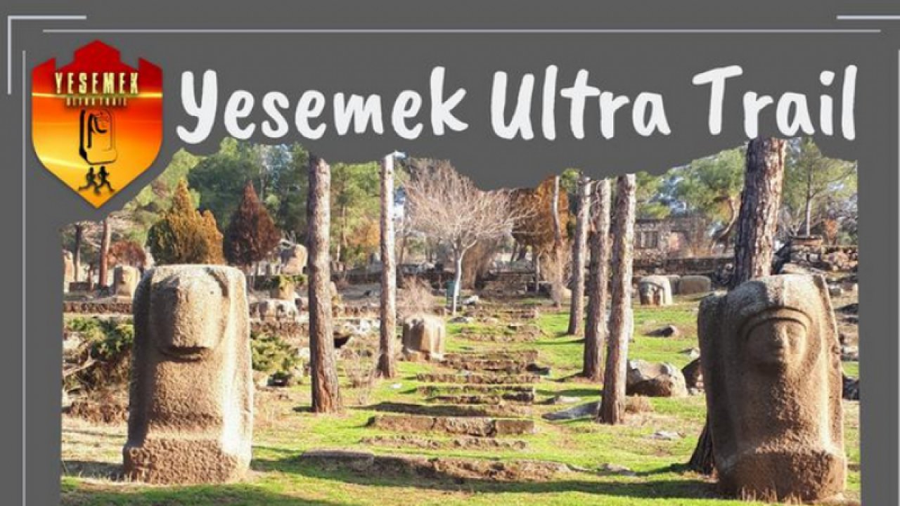 Tarihini Adımla.. Yesemek Ultra Trail 11 Haziran'da Gaziantep'te