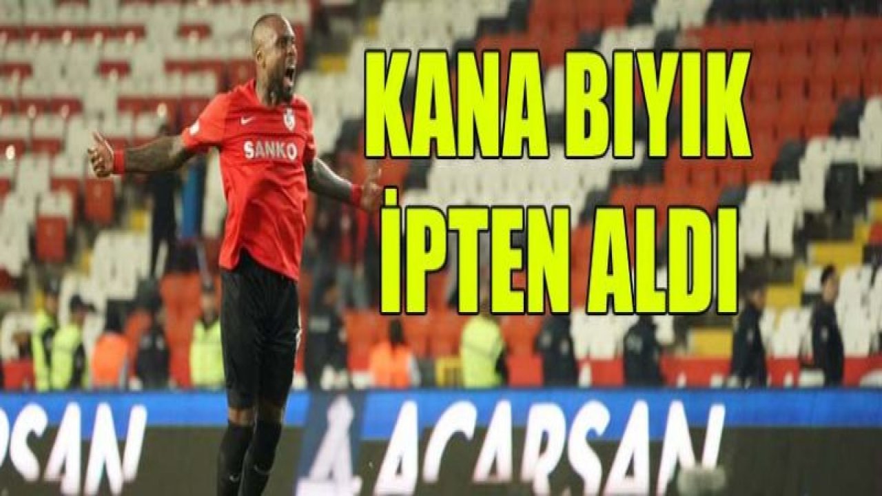 KANA BIYIK İPTEN ALDI!