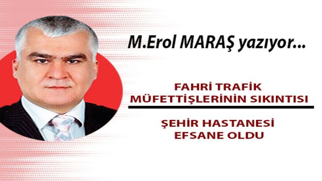 Fahri  Trafik Müfettişlerinin sıkıntısı ! Şehir Hastanesi EFSANE oldu