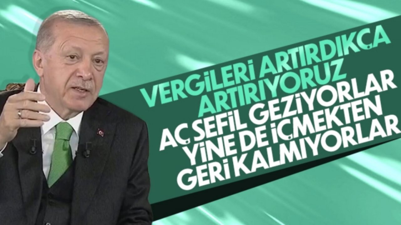 Video Haber: Cumhurbaşkanı Erdoğan'dan sigara ve alkolde vergi değerlendirmesi: ' Aç sefil geziyor ama onu almaktan geri durmuyor. Rakıyı almaktan birayı almaktan geri durmuyor. Yeter ki alayım diyor