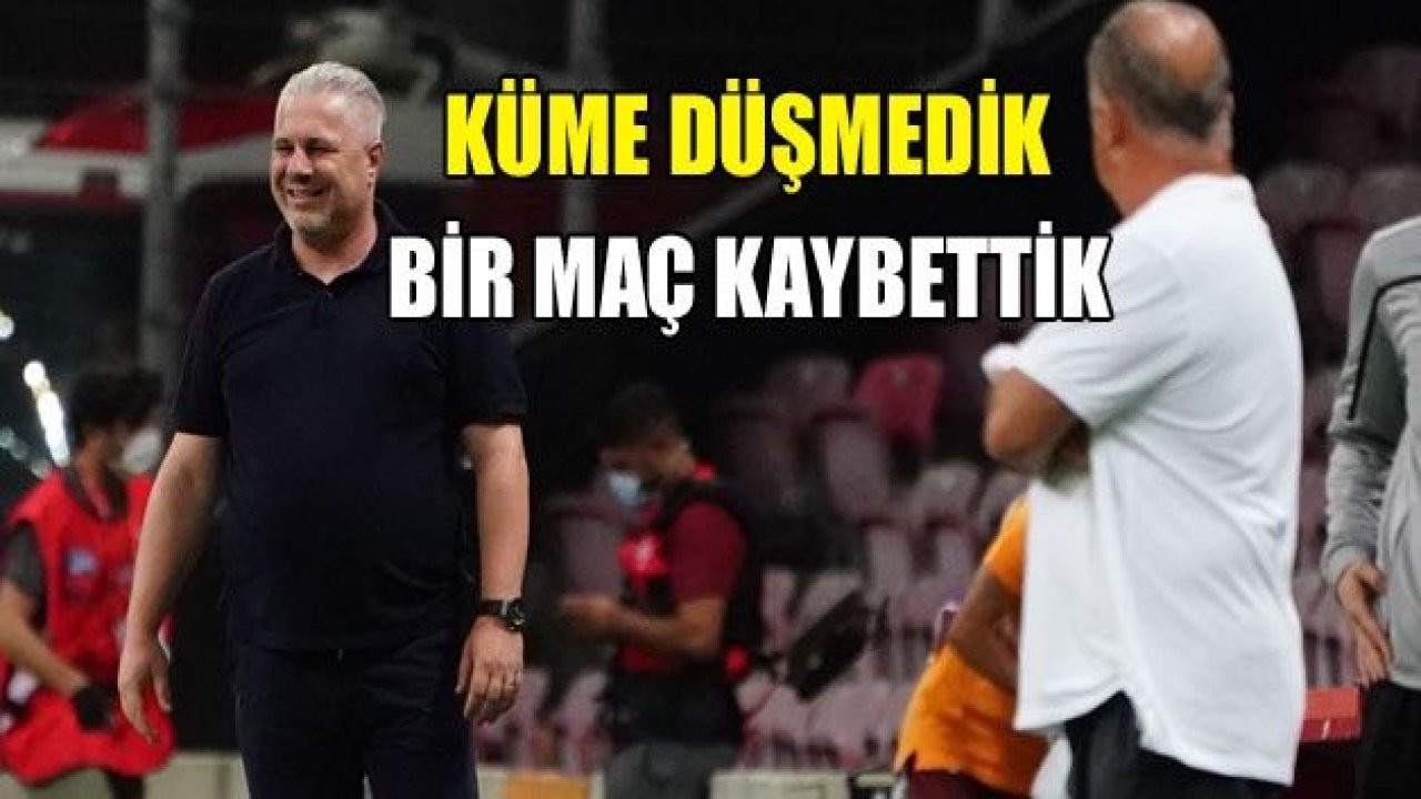 Marius Sumudica: "Küme düşmedik, sadece 1 maç kaybettik"