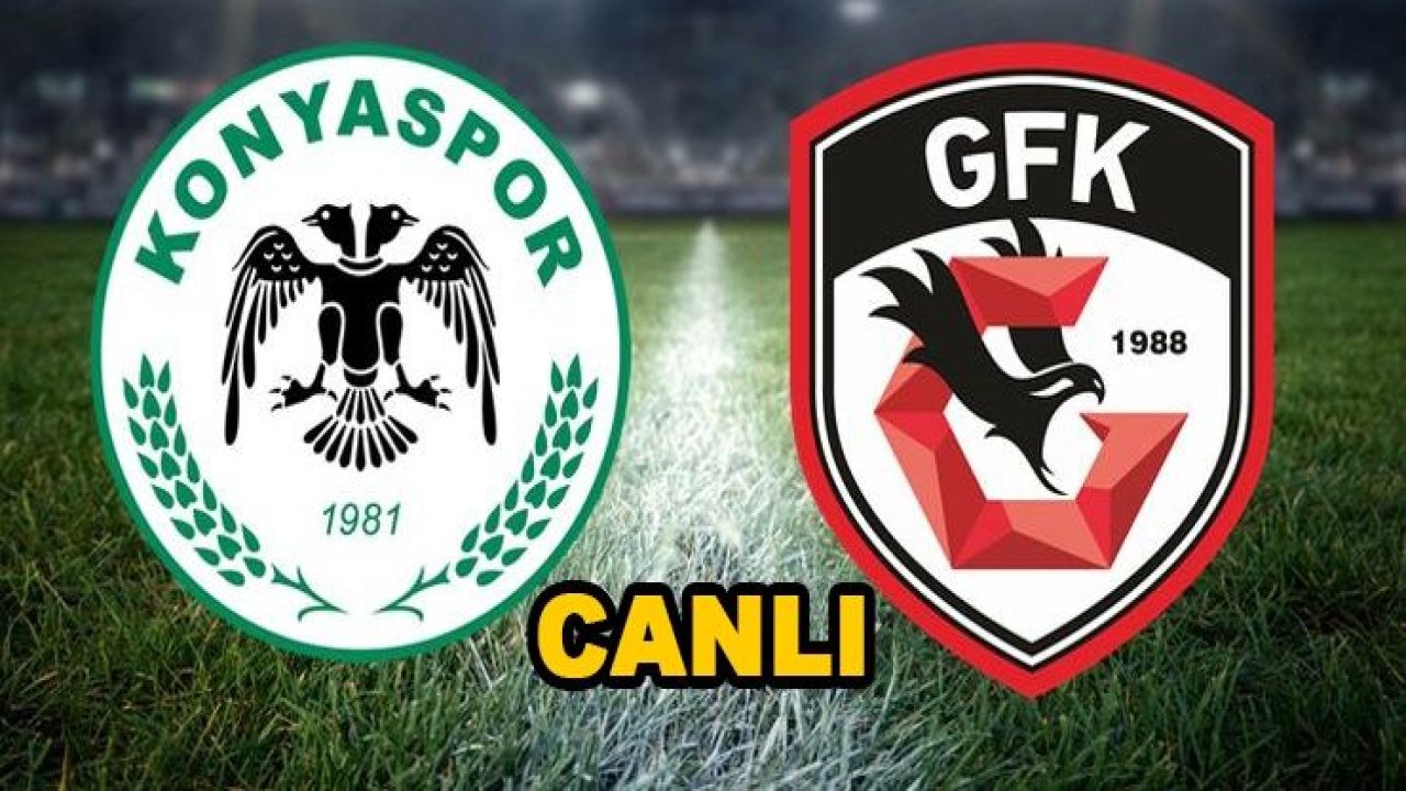 Canlı İzle... Canlı Maç İzle...Konyaspor 2-0 Gaziantep FK