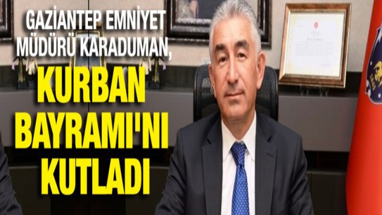 Karaduman, Kurban Bayramı'nı kutladı