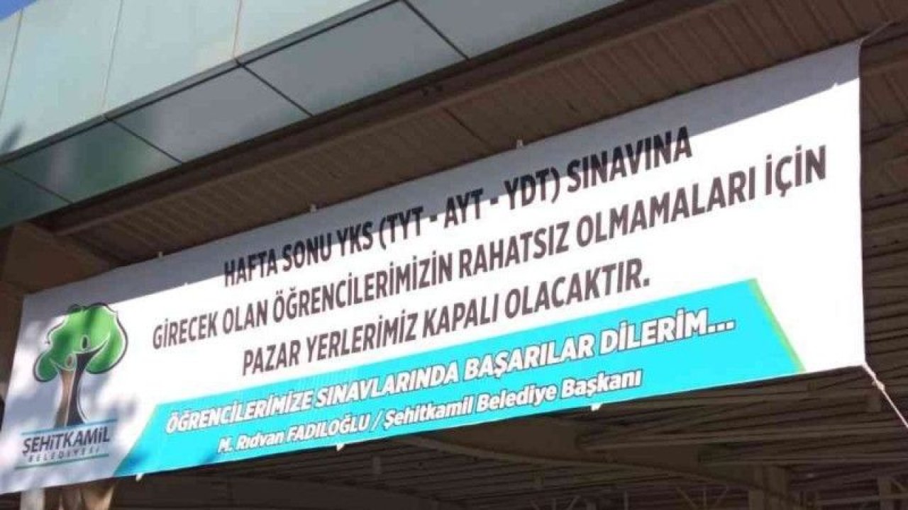 Gaziantep Duyarlı! Sınav günü tüm pazar yerleri kapanacak. Örnek Davranış