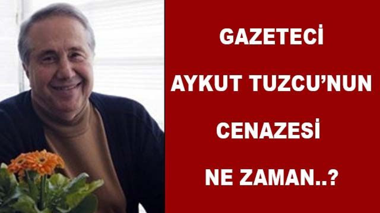 Aykut TUZCU'nun Cenazesi Pazartesi