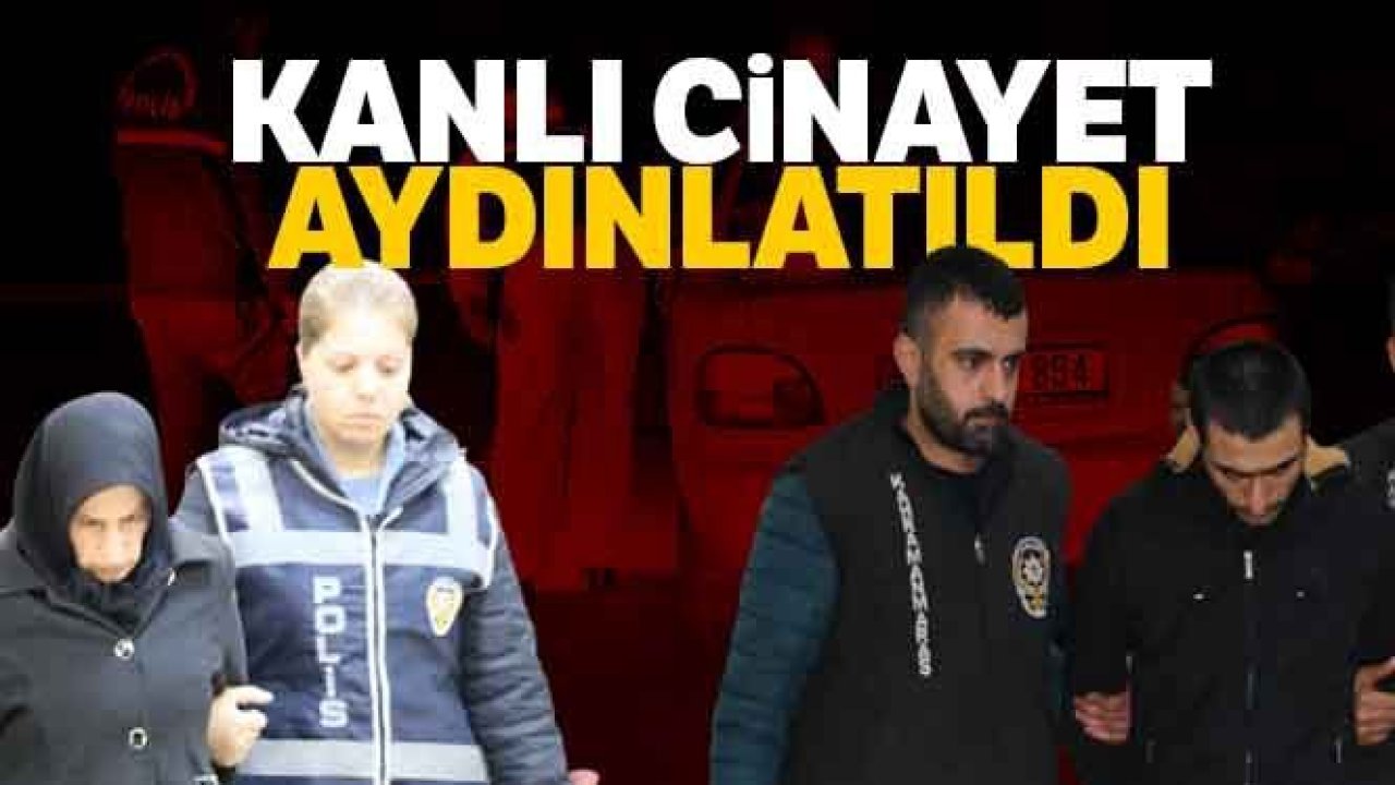 Kanlı cinayet aydınlatıldı..!